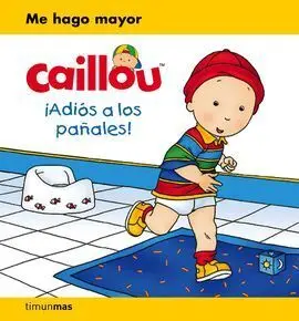 Caillou. ¡Adiós a los Pañales!