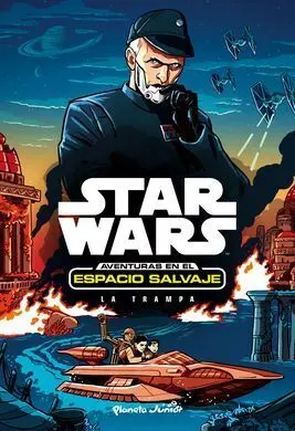 Star Wars. 2: Aventuras Espacio Salvaje. La Trampa