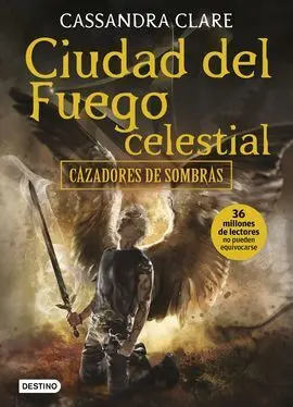 Cazadores de Sombras. 6: Ciudad del Fuego Celestial