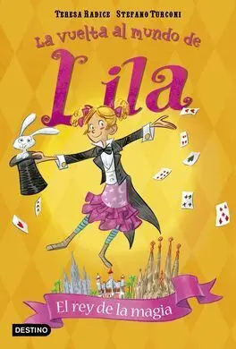La Vuelta Al Mundo de Lila. 2: el Rey de la Magia