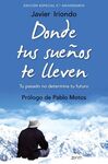 DONDE TUS SUEÑOS TE LLEVEN. EDICIÓN ESPECIAL 5.º ANIVERSARIO