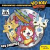 YO-KAI WATCH. LOS GUAPOS. PREGUNTAS Y RESPUESTAS