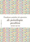 CUADERNO PRACTICO DE EJERCICIOS SOBRE PSICOLOGIA POSITIVA