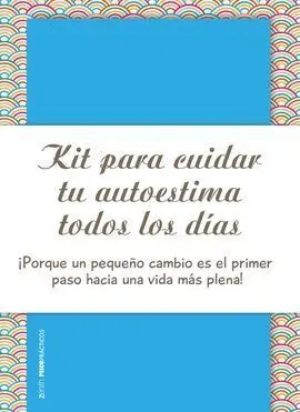 Kit para Mejorar y Cuidar tu Autoestima Todos los Dias