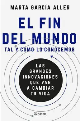 El Fin del Mundo Tal y Como lo Conocemos