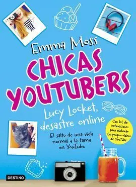 Chicas Youtubers. 1: Lucy Locket, Desastre Online