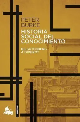 Historia Social del Conocimiento. De Gutenberg a Diderot
