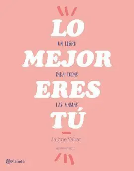 Lo Mejor Eres tú