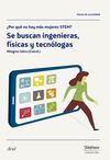 SE BUSCAN INGENIERAS, FÍSICAS Y TECNÓLOGAS