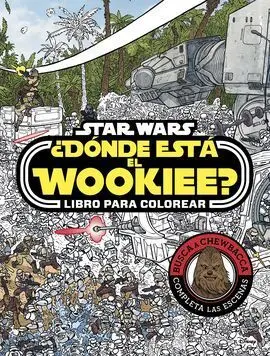 Star Wars. ¿Dónde está el Wookiee? Libro para Colorear