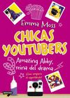 CHICAS YOUTUBERS. 2: AMAZING ABBY, REINA DEL DRAMA