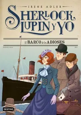 Sherlock, Lupin y yo. 12. El Barco de los Adioses