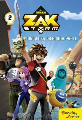 Zak Storm. Origenes. Segunda Parte