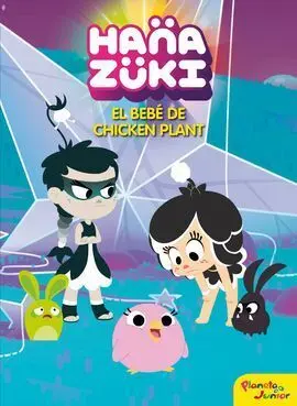 Hanazuki. El Bebe de Chicken Plant