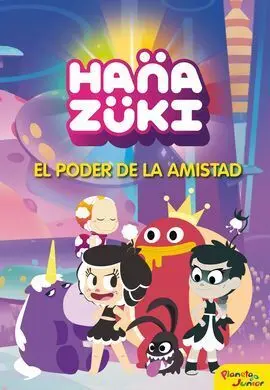 Hanazuki. El Poder de la Amistad