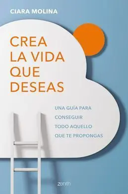 Crea la Vida que Deseas