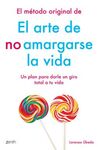 EL METODO ORIGINAL DE EL ARTE DE NO AMARGARSE LA VIDA