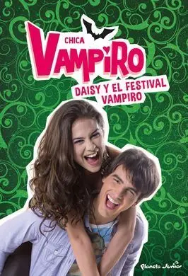 Chica Vampiro 4. Daisy y el Festival Vampiro