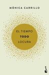 EL TIEMPO. TODO. LOCURA