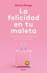 LA FELICIDAD EN TU MALETA