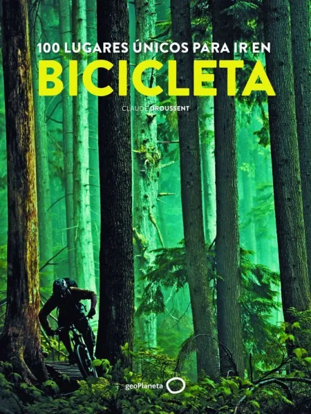 100 Lugares Unicos para Recorrer en Bicicleta