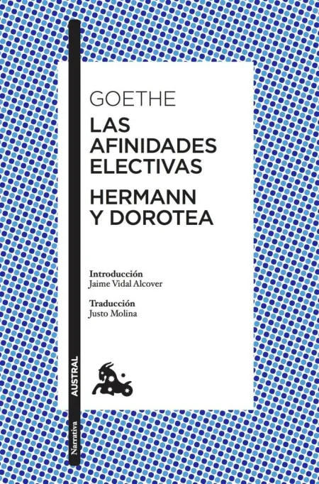 Las Afinidades Electivas / Hermann y Dorotea