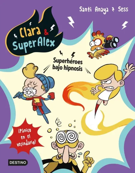 Clara & Superalex 5. Super Heroes Bajo Hipnosis