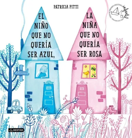 El Niño que no Queria Ser Azul, la Niña que no Quería Ser Rosa