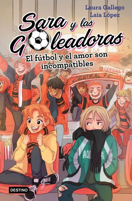 Sara y las Goleadoras 4. El Futbol y el Amor Son I