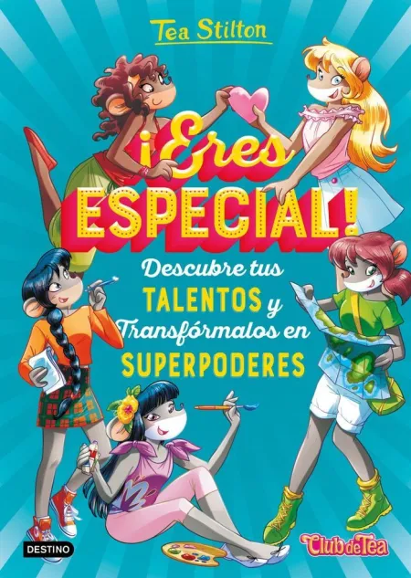 Tea Stilton. ¡Eres Especial!