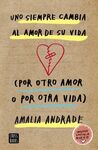 UNO SIEMPRE CAMBIA AL AMOR DE SU VIDA. (POR OTRO AMOR O POR OTRA VIDA)