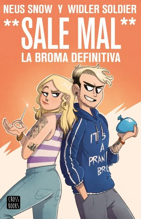 Widler Soldier y Neus Snow. (Sale Mal). La Broma D