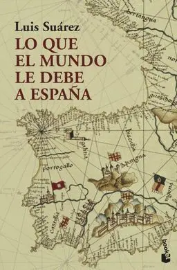 Lo que el Mundo le Debe a España