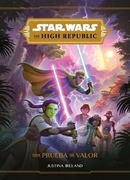 Star Wars. High Republic. Una Prueba de Valor. Nar