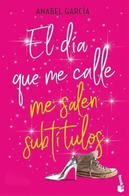 El Día que me Calle me Salen Subtítulos