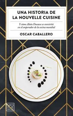 Una Historia de la Nouvelle Cuisine