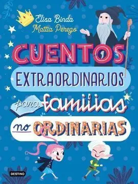 Cuentos Extraordinarios para Familias no Ordinarias