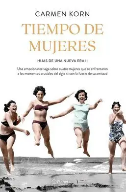 Tiempo de Mujeres. Saga Hijas de una Nueva Era