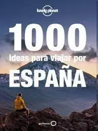 1000 Ideas para Viajar por España