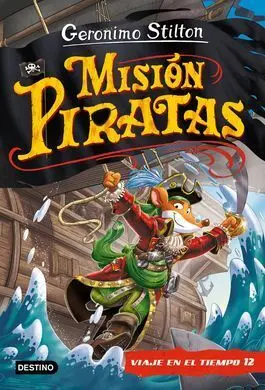 Misión Piratas. Viaje en el Tiempo 12