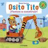 OSITO TITO. ¡VAMOS A  CONSTRUIR!