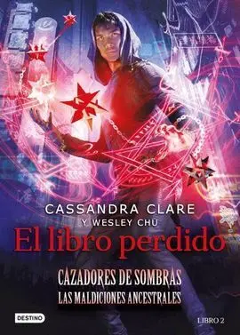 Cazadores de Sombras las Maldiciones Ancestrales. 2: el Libro Perdido