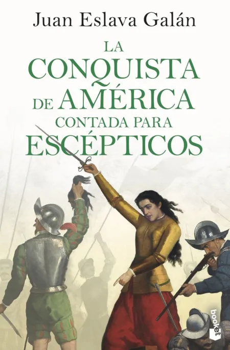 La Conquista de America Contada para Escepticos