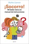 ¡SOCORRO! MI BEBE VIENE SIN MANUAL DE INSTRUCCIONES