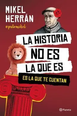 La Historia no Es la que Es