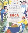 LAS DELICIOSAS AVENTURAS DE LOS HERMANOS ROCA