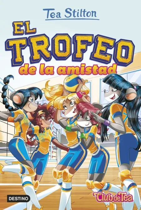 Tea Stilton 41. El Trofeo de la Amistad
