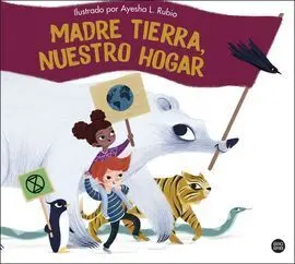Madre Tierra, nuestro Hogar