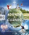 ADONDE Y CUANDO