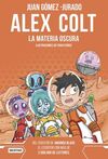 ALEX COLT 4. LA MATERIA OSCURA